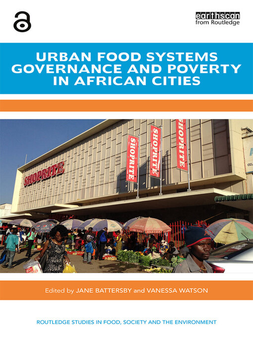 Title details for Urban Food Systems Governance and Poverty in African Cities by Jane Battersby - Available